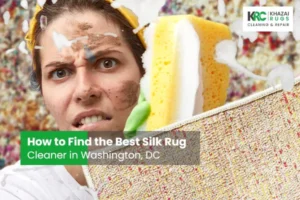 Best Silk Rug Cleaner DMV|How to Find the Best Silk Rug Cleaner in Washington