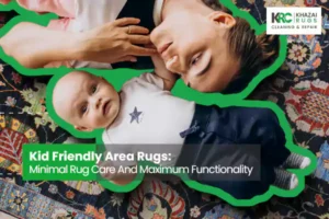 Kid Friendly Area Rugs: Minimal Rug Care And Maximum Functionality - Khazai Rug Cleaning|Kid Friendly Area Rugs: Minimal Rug Care And Maximum Functionality - Khazai Rug Cleaning||Kid Friendly Area Rugs: Minimal Rug Care And Maximum Functionality - Khazai Rug Cleaning|Kid Friendly Area Rugs: Minimal Rug Care And Maximum Functionality - Khazai Rug Cleaning